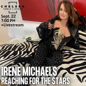 Irene Michaels To Perform REACHING FOR THE STARS At Chelsea Table & Stage