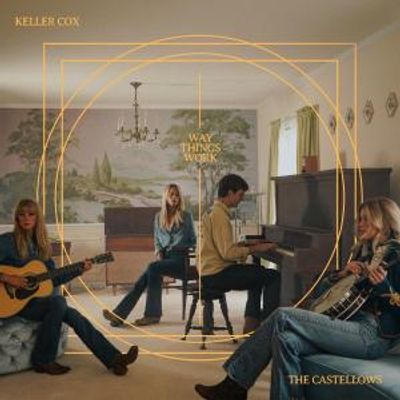 WAY THINGS WORK Single from Keller Cox, THE CASTELLOWS Out Now