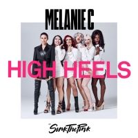 Melanie C Releases New Song And Music Video for 'High Heels' Ft. Sink The Pink