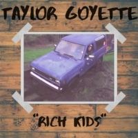 Taylor Goyette Pays Homage To His Roots With 'Rich Kids'
