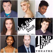 LE BAL Will Conclude Trap Door Theatre’s Season in Chicago