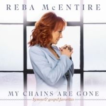 Reba McEntire's 'My Chains Are Gone' Available on CD & DVD Today