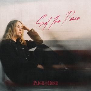 Paige Rose Releases New Single SET THE PACE Video