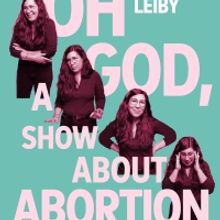 Alison Leiby's OH GOD, A SHOW ABOUT ABORTION to Play the Cherry Lane Theatre