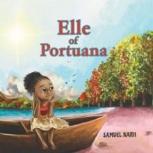 Samuel Narh Releases New Children's Book ELLE OF PORTUANA