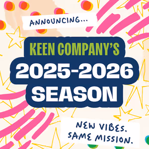 Keen Company 2025–2026 Season To Include New MIXTAPE SERIES and More