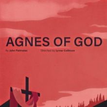 Epic Theatre Company Will Produce the First Major Local Revival of AGNES OF GOD