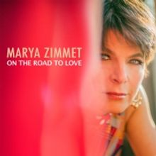 Album Review: Marya Zimmet's Debut Album ON THE ROAD TO LOVE Is Such Sweet Surprise