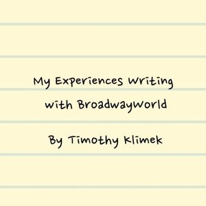Student Blog: My Experiences Writing with BroadwayWorld