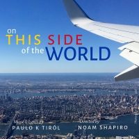 Paulo K. Tiról Releases Video of Lantern in the Window From ON THIS SIDE OF THE WORLD