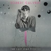 Leading Figures Of Modern Electronic Rediscover the Music of Robert Calvert