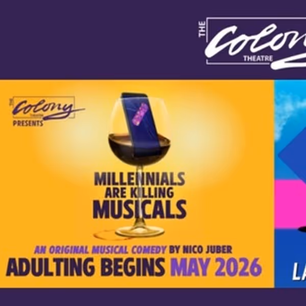Tickets on Sale Now for MILLENNIALS ARE KILLING MUSICALS and More at the Colony Theat Photo
