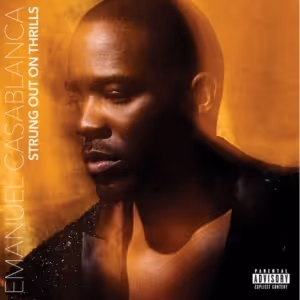 Emanuel Casablanca is 'Strung Out On Thrills' on New Single