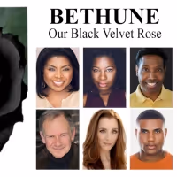 BETHUNE: OUR BLACK VELVET ROSE To Have World Premiere At Theaterlab In NYC