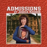 Jarrott Productions Presents ADMISSIONS By Joshua Harmon