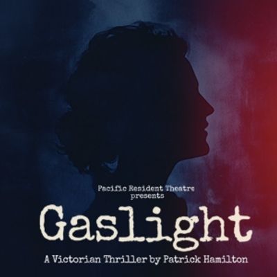 Victorian Thriller GASLIGHT Comes to Pacific Resident Theatre