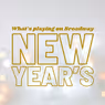 What's Playing on Broadway: New Year's Week 2025/26