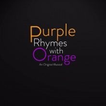 Patrick Kasper Adapts Musical PURPLE RHYMES WITH ORANGE Into Original One-Act
