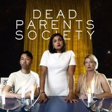 DEAD PARENTS SOCIETY: A Dark Sketch Comedy Revue Returns For The 2023 Next Stage Thea