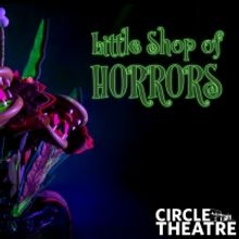 Circle Theatre Finishes 70th Season with LITTLE SHOP OF HORRORS in September