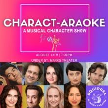 CHARACT-ARAOKE Returns To The Squirrel Theater This Month