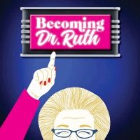 Music Theatre of Connecticut MainStage Presents BECOMING DR. RUTH