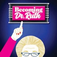 Music Theatre of Connecticut MainStage Presents BECOMING DR. RUTH