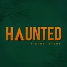 BWW Review: HAUNTED: A GHOST STORY Shines at SUMMER STOCK AUSTIN