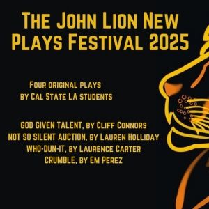 Cal State LA to Present THE JOHN LION NEW PLAYS FESTIVAL