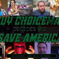 Matt Cox Presents GUY CHOICEMAN DECIDES TO SAVE AMERICA, Featuring the Original…