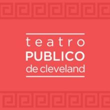 Cleveland Public Theatre Presents TEATRO PUBLICO DE CLEVELAND GRANDES MONOLOGOS