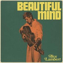 Alex Lambert Releases New Song BEAUTIFUL MIND on Big Loud Texas