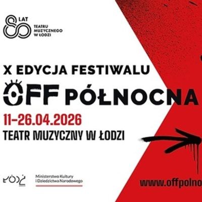 Review: OFF-P&Oacute;ŁNOCNA FESTIVAL at Lodz Musical Theater