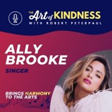 LISTEN: Ally Brooke Joins Robert Peterpaul On Art Of Kindness Podcast