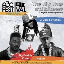 Lil Jon & Friends, Rakim and Big Daddy Kane Announced for A3C Music Festival