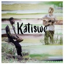 Peter Mawanga & Trevor Bystrom Release New Single 'Katiswe'
