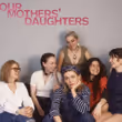 Review: OUR MOTHERS DAUGHTERS, The Hen & Chickens Theatre Photo