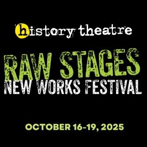 History Theatre Unveils Raw Stage Line-Up for Fall 2025