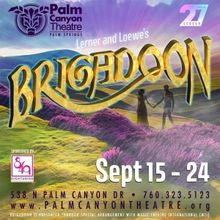 Palm Canyon Theatre to Open Its 27th Season With Lerner and Lowe's BRIGADOON