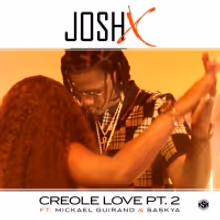 JOSH X Releases New Single CREOLE LOVE PT.2