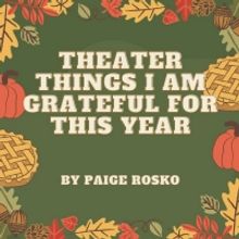 Student Blog: Theater Things I Am Grateful For This Year