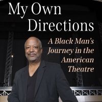 Sheldon Epps Releases New Book MY OWN DIRECTIONS: A Black Man's Journey in the…