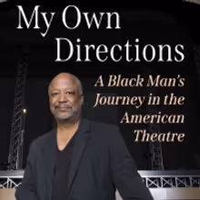 Sheldon Epps Releases New Book MY OWN DIRECTIONS: A Black Man's Journey in the…