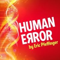 North Coast Rep Will Present Online Streaming Production of HUMAN ERROR