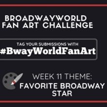 Check Out Week 10 Submissions of #BwayWorldFanArt and Get Drawing For Week 11!