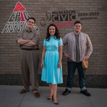 EPIC PROPORTIONS to be Presented at Muskegon Civic Theatre This Month