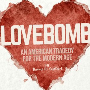 LOVEBOMB to Receive Developmental Reading Directed by Melvin Tunstall III