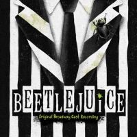 BEETLEJUICE Cast Recording is Now Available on CD