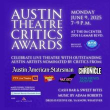 Nominations Announced for 2024/2025 Austin Theatre Critics Awards