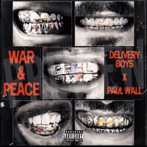 Delivery Boys Release WAR AND PEACE Featuring Paul Wall